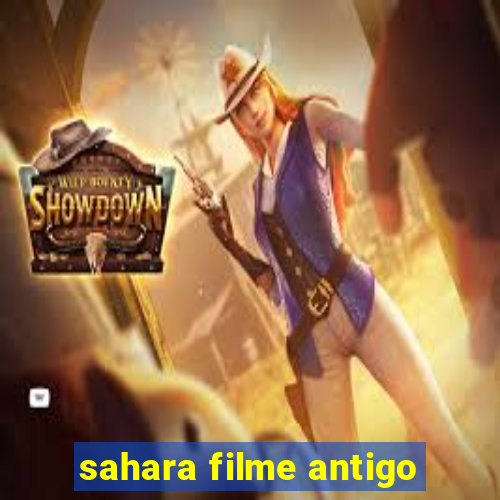 sahara filme antigo